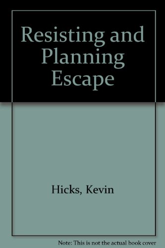 Resisting and Planning Escape