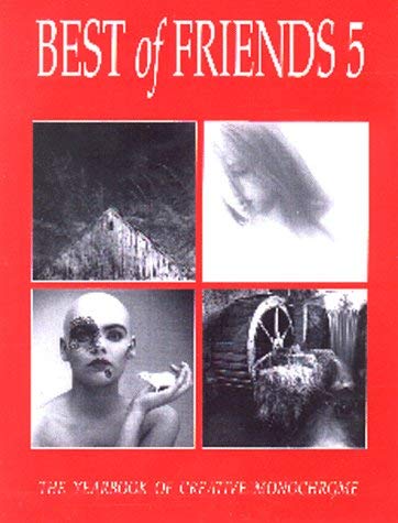 Best of Friends 5. The Yearbook of Creative Monochrome.