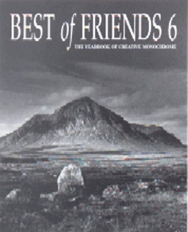 Best of Friends 6. The Yearbook of Creative Monochrome.