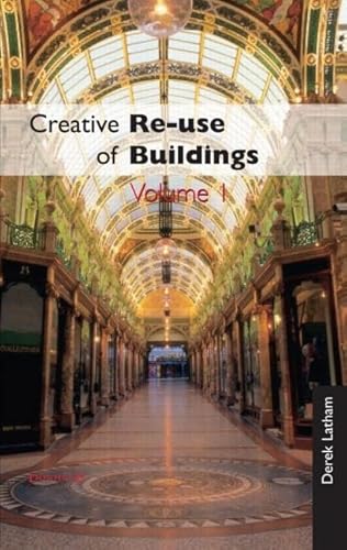 Creative Reuse of Buildings: Two Volumes