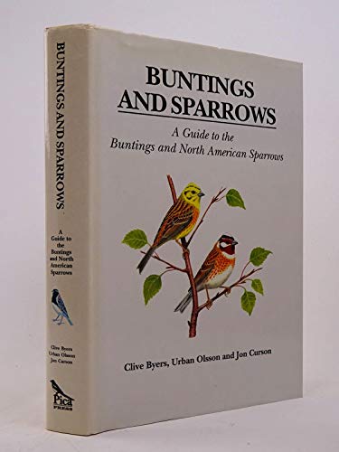 Buntings and Sparrows : A Guide to the Buntings and North American Sparrows