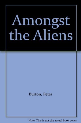 Amongst the Aliens: Some Aspects Of A Gay Life