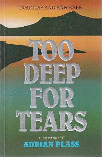 Too Deep For Tears: A Christian Response To Personal Loss (SCARCE FIRST EDITION, FIRST PRINTING, ...