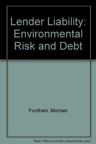 Lender Liability: Environmental Risk and Debt
