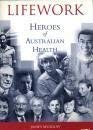 Lifework: Heroes of Australian Health