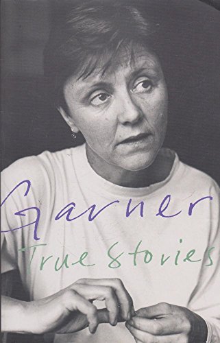 True Stories. Selected Non-Fiction
