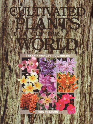 Cultivated Plants of the World: Trees, Shrubs and Climbers
