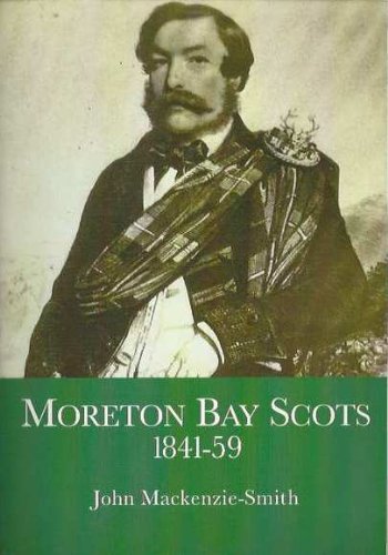 Moreton Bay Scots. 1841-59.