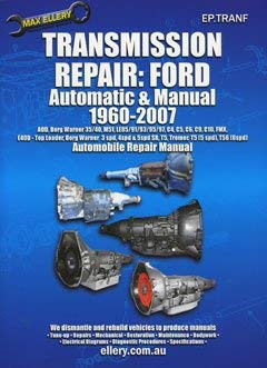 Transmission Repair Book Ford 1960 to 2007: Automatic and Manual