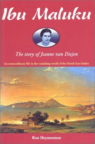 Ibu Maluku : The Story Of Jeanne van Diejen
