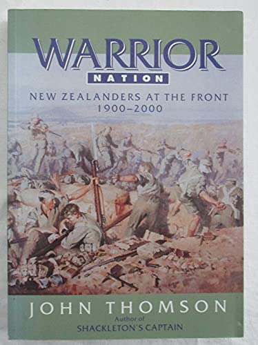 Warrior nation: New Zealanders at the front, 1900-2000