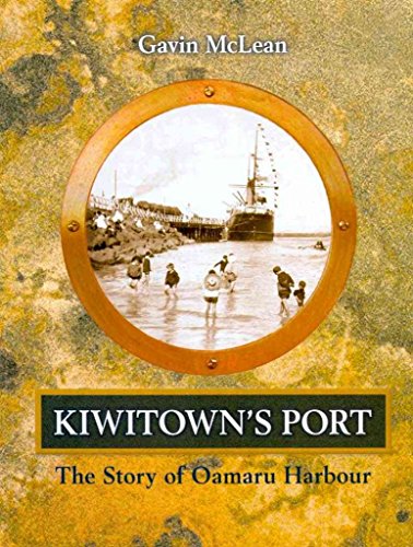 Kiwitown's Port: the story of Oamaru Harbour