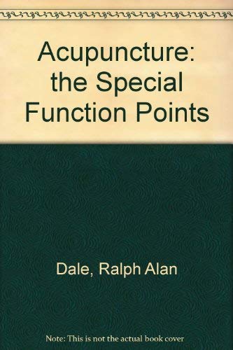 Acupuncture: The Special Function Points