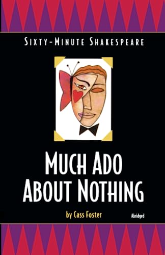 Much Ado About Nothing: Sixty-Minute Shakespeare Series
