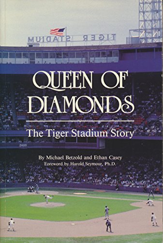 Queen of Diamonds: The Tiger Stadium Story