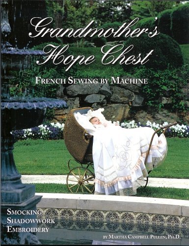Grandmother's Hope Chest by Martha Campbell Pullen, Ph.D.