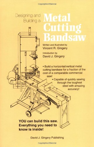 Designing and Building a Metal Cutting Bandsaw.