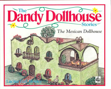 The Mexican Dollhouse: The Dandy Dollhouse Stories