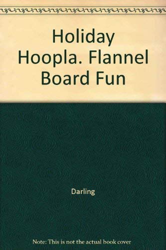 HOLIDAY HOOPLA : Flannel Board Fun, Rhyming Flannel Board Stories with Learning Activities