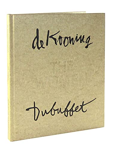 Willem De Kooning - Jean Dubuffet: The Women