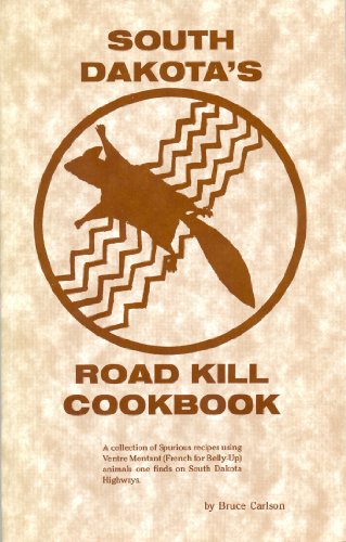 South Dakota's Road Kill Cookbook