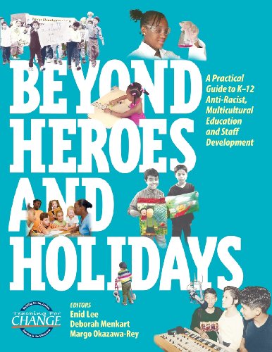 Beyond Heroes and Holidays: A Practical Guide to K 12 Anti Racist, Multicultural Education and Staff Development
Beyond Heroes and Holidays: A Practical Guide to K 12 Anti Racist, Multicultural Education and Staff Development