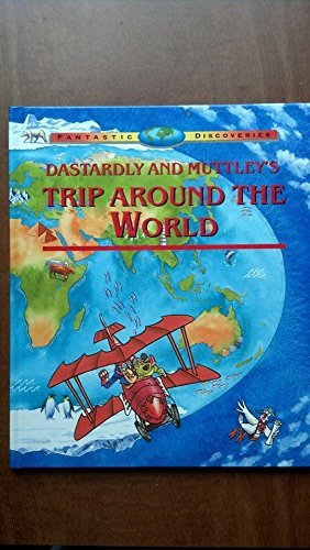 Dastardly and Muttley's Trip Around the World (Fantastic Discoveries)