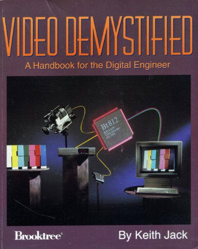 Video Demystified: A Handbook for the Digital Engineer