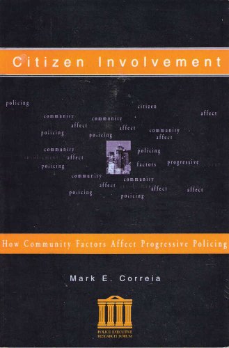 Citizen Involvement. How Community Factors Affect Progressive Policing