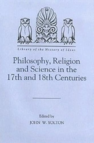 

Philosophy, Religion and Science in the 17th and 18th Centuries