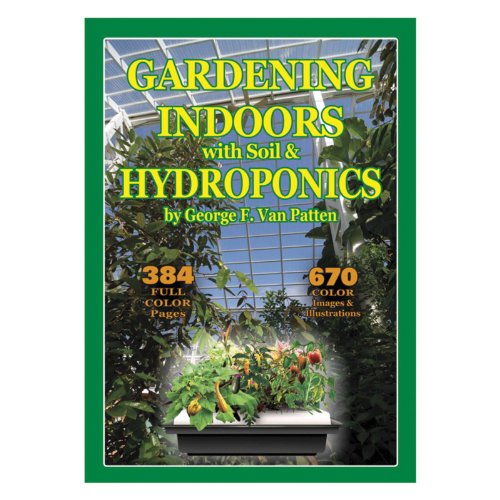 Gardening Indoors : The Indoor Grower's Bible