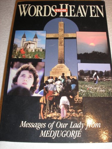 Words from Heaven: Messages of Our Lady from Medjugorje