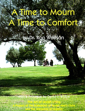 A Time to Mourn a Time to Comfort (The Art of Jewish Living Series)