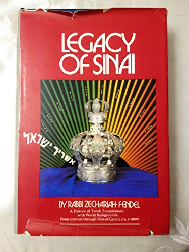 Legacy of Sinai: A History of Torah Transmission, with World Backgrounds. From Creation Through Close of Geonic Era, 1-4800
Legacy of Sinai: A History of Torah Transmission, with World Backgrounds. From Creation Through Close of Geonic Era, 1-4800