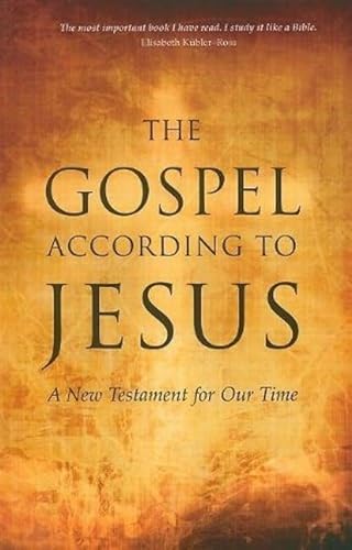The Gospel According to Jesus: A New Testament for Our Time