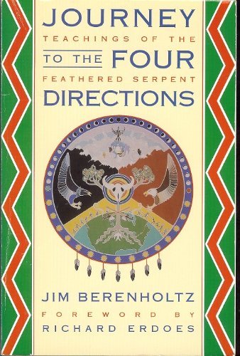 Journey to the Four Directions (Teachings of the Feathered Serpent, Book 1)
