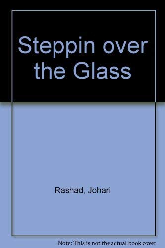 Steppin' Over the Glass: Life Journeys in Poetry and Prose