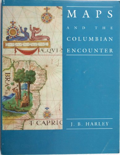 MAPS AND THE COLUMBIAN ENCOUNTER: AN INTERPRETIVE GUIDE TO THE TRAVELLING EXHIBITION