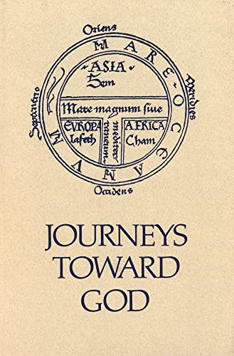 Journeys Toward God: Pilgrimage and Crusade (Studies in Medieval Culture)