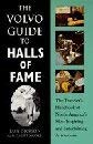 The Volvo Guide to Halls of Fame: The Traveler's Handbook of North America's Most Inspiring and E...