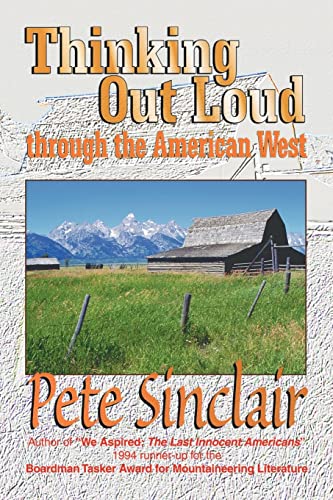 Thinking Out Loud through the American West: A provocative and respectful voice in defense of wilderness environment.
Thinking Out Loud through the American West: A provocative and respectful voice in defense of wilderness environment.