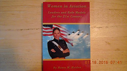 Women in Aviation, Leaders and Role Models for the 21st Century