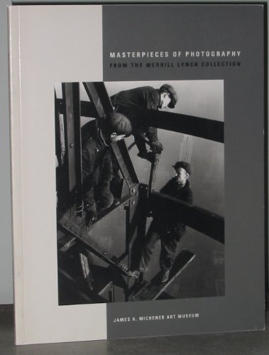 Masterpieces Of Photography: From The Merrill Lynch Collection