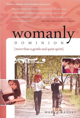 Womanly Dominion: More Than A Gentle and Quiet Spirit