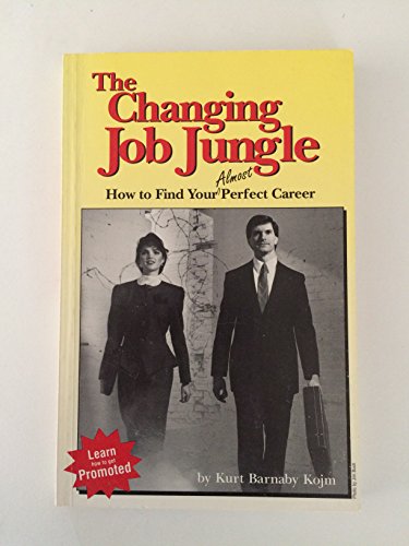 Changing Job Jungle: How to Find Your Almost Perfect Career