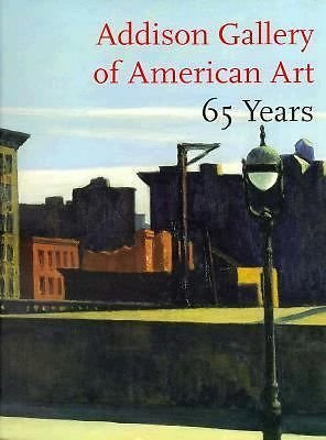 Addison Gallery Of American Art: 65 Years (signed by author)