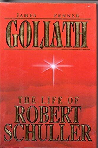 Goliath : The Life of Robert Schuller