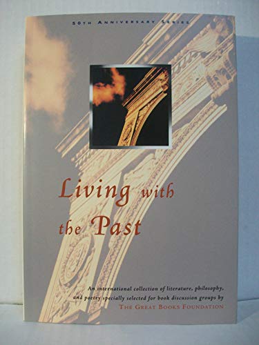 Living with the Past : An International Collection of Literature, Philosophy, and Poetry Speciall...