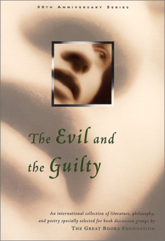 The Evil and the Guilty: The Great Books Foundation