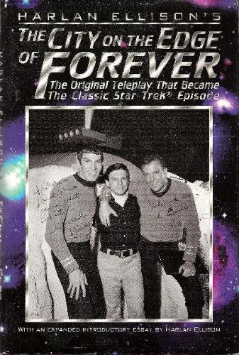 Harlan Ellison's the City on the Edge of Forever : The Original Teleplay That Became the Classic ...
